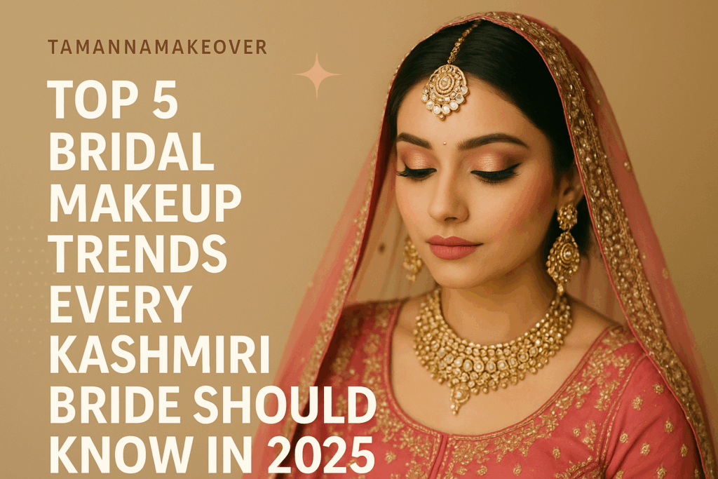 Kashmiri bride with traditional bridal makeup showcasing 2025 beauty trends by Tamanna Makeover – Beauty Academy & Salon in Srinagar.